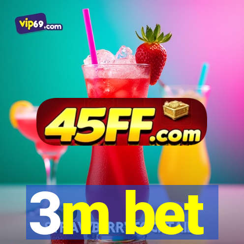 3m bet